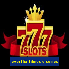 overflix filmes e series